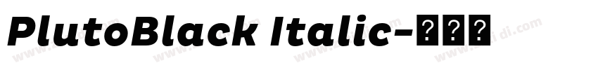 PlutoBlack Italic字体转换